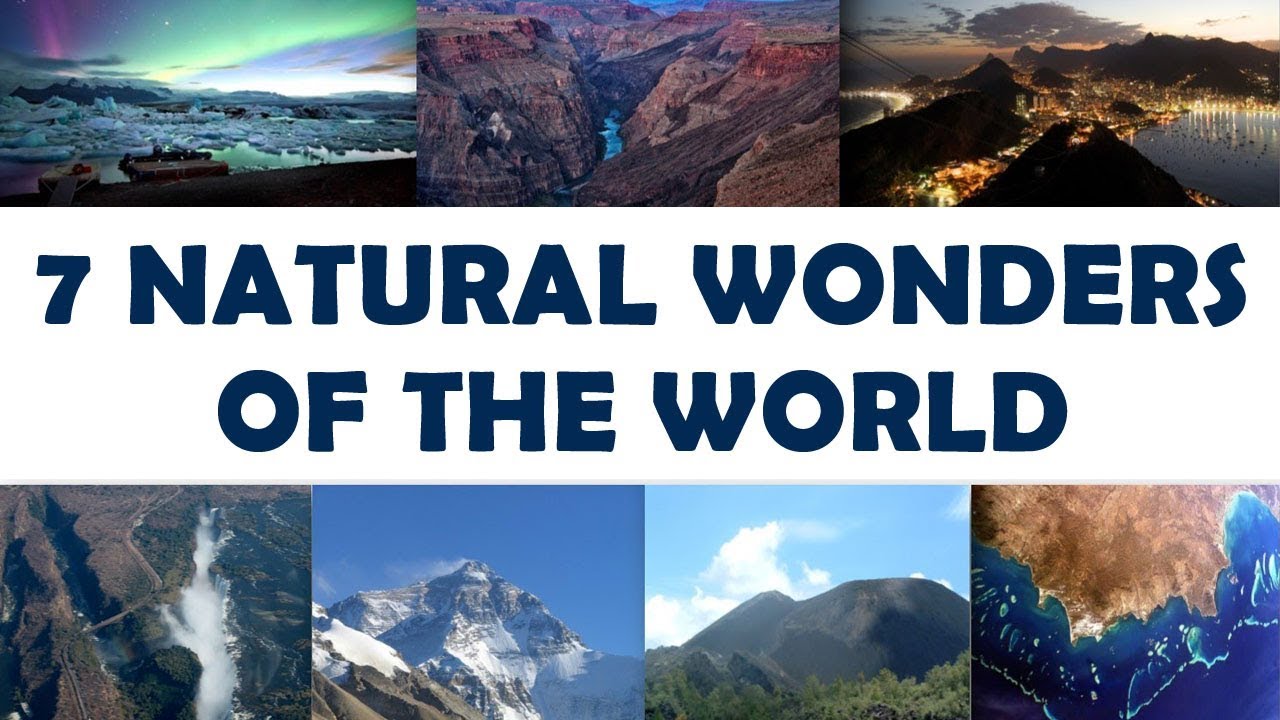 What Are the 7 Natural Wonders of the World?
